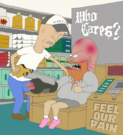 Who Cares (UK) : Feel Our Pain